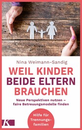 Weil Kinder beide Eltern brauchen