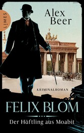 Felix Blom. Der Häftling aus Moabit