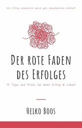 Der rote Faden des Erfolges