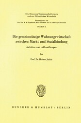 Die gemeinnützige Wohnungswirtschaft zwischen Markt und Sozialbindung.