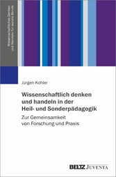 Wissenschaftlich denken und handeln in der Heil- und Sonderpädagogik