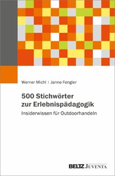 500 Stichwörter zur Erlebnispädagogik