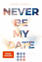 Never Be My Date (Never Be 1)