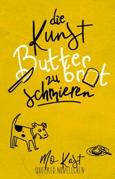 Die Kunst Butterbrot zu schmieren