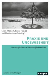 Praxis und Ungewissheit