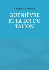 Guenièvre et la loi du Talion