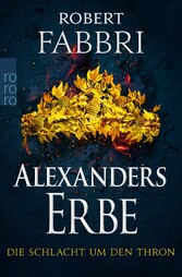 Alexanders Erbe: Die Schlacht um den Thron