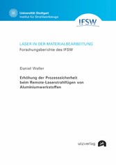 Erhöhung der Prozesssicherheit beim Remote-Laserstrahlfügen von Aluminiumwerkstoffen