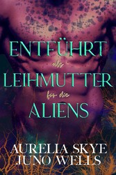 Entführt als Leihmutter für die Aliens