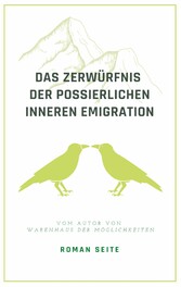 Das Zerwürfnis der possierlichen inneren Emigration