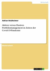 Aktives versus Passives Portfoliomanagement in Zeiten der Covid-19-Pandemie