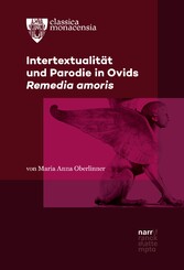 Intertextualität und Parodie in Ovids Remedia amoris