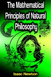 The Mathematical Principles of Natural Philosophy