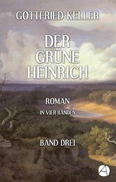 Der grüne Heinrich. Band Drei