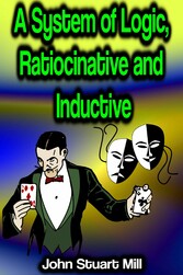 A System of Logic, Ratiocinative and Inductive