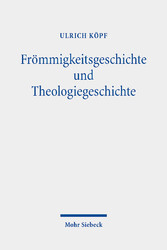 Frömmigkeitsgeschichte und Theologiegeschichte