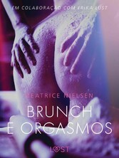 Brunch e Orgasmos - Conto erótico