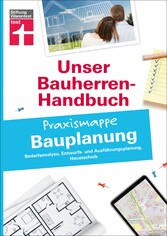 Bauherren-Praxismappe Bauplanung:  Mit praktischen Tipps & Checklisten