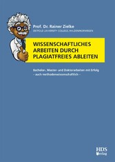 Wissenschaftliches Arbeiten durch plagiatfreies Ableiten