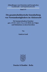 Die gesamtschuldnerische Innenhaftung von Vorstandsmitgliedern im Aktienrecht.