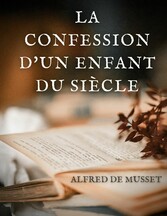 La Confession d&apos;un enfant du siècle