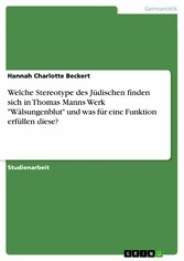 Welche Stereotype des Jüdischen finden sich in Thomas Manns Werk 'Wälsungenblut' und was für eine Funktion erfüllen diese?