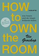 How to own the room