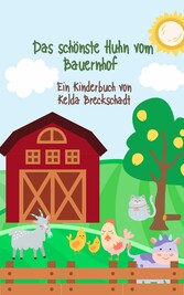 Das schönste Huhn vom Bauernhof