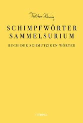 Das Schimpfwörter-Sammelsurium