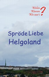 Spröde Liebe Helgoland