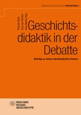 Geschichtsdidaktik in der Debatte