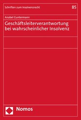 Geschäftsleiterverantwortung bei wahrscheinlicher Insolvenz