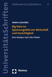 Big Data im Spannungsfeld von Wirtschaft und Gerechtigkeit