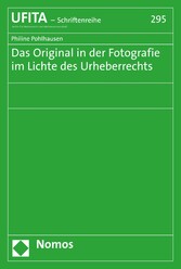 Das Original in der Fotografie im Lichte des Urheberrechts