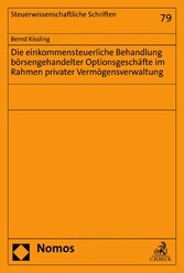 Die einkommensteuerliche Behandlung börsengehandelter Optionsgeschäfte im Rahmen privater Vermögensverwaltung