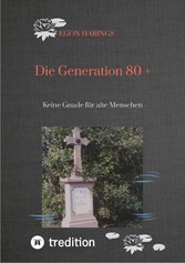 Die Generation 80 +