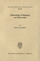 Sittenwidrige Verfügungen von Todes wegen.