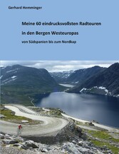 Meine 60 eindrucksvollsten Radtouren in den Bergen Westeuropas