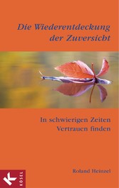 Die Wiederentdeckung der Zuversicht