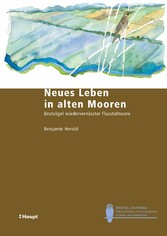 Neues Leben in alten Mooren