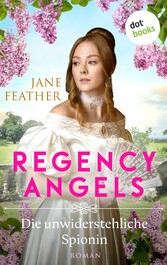 Regency Angels - Die unwiderstehliche Spionin