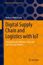 Digital Supply Chain and Logistics with IoT