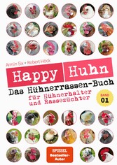 Happy Huhn - Das Hühnerrassen-Buch