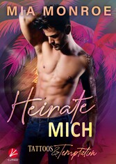 Tattoos & Temptation: Heirate mich