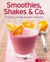 Smoothies, Shakes & Co