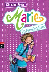 Marie im Familienchaos