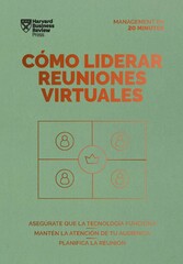 Cómo liderar reuniones virtuales. Serie Management en 20 minutos