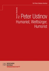 Peter Ustinov - Humanist, Weltbürger, Humorist