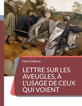 Lettre sur les aveugles, à l&apos;usage de ceux qui voient