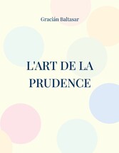 L&apos;Art de la Prudence